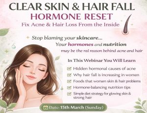 Read more about the article Event: Webinar on Clear Skin and Hair Fall Hormonal Reset