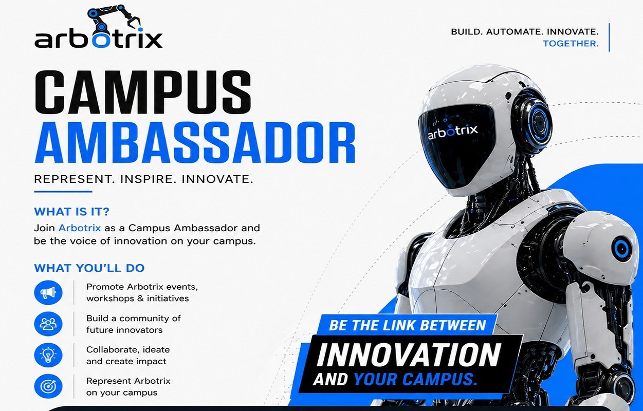 You are currently viewing Event: Arbotrix Campus Ambassador – Arbotrix (Student-led Robotics Lab)